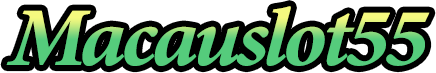 Macauslot55